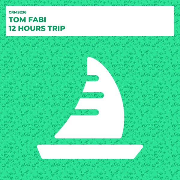 Tom Fabi - 12 Hours Trip / CRMS Records
