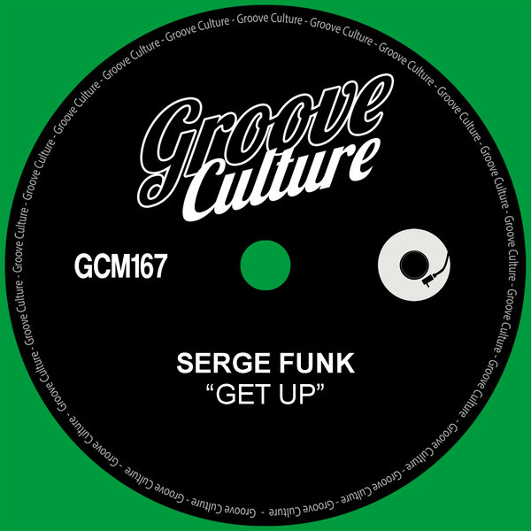 Serge Funk - Get Up / Groove Culture