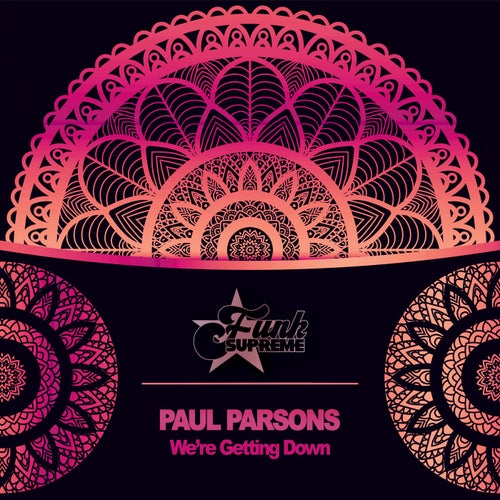 Paul Parsons - We're Getting Down / FUNK SUPREME