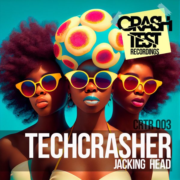 Techcrasher - Jacking Head / Crashtest Recordings