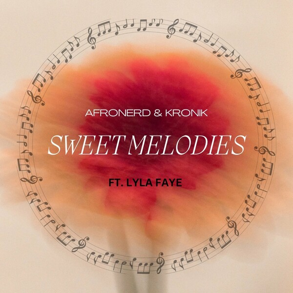 AfroNerd, KronikSA, Lyla Faye - Sweet Melodies / Solarhousemusic records