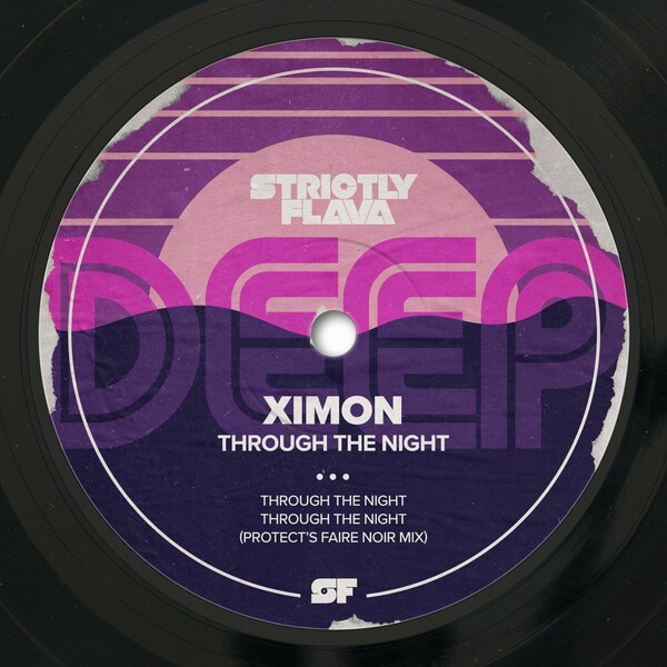 Ximon - Through the Night / Strictly Flava Deep