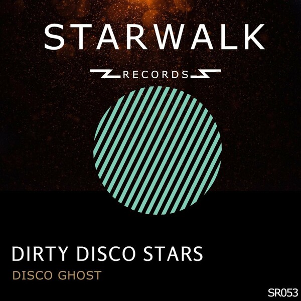 Dirty Disco Stars - Disco Ghost / Starwalk Records