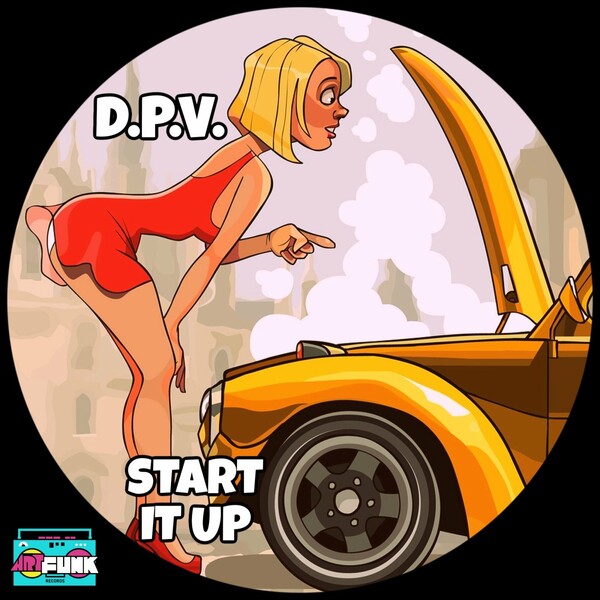 D.P.V. - Start It Up / ArtFunk Records