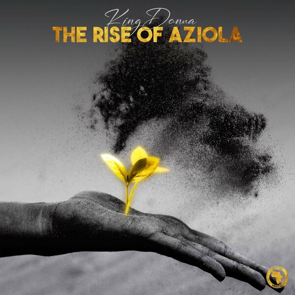 KingDonna - Rise of Aziola / Gumz Muzic