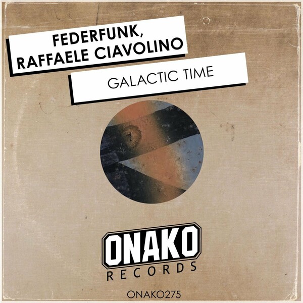 FederFunk & Raffaele Ciavolino - Galactic Time / Onako Records
