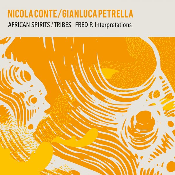 Nicola Conte & Gianluca Petrella - African Spirits / Tribes / Schema Records