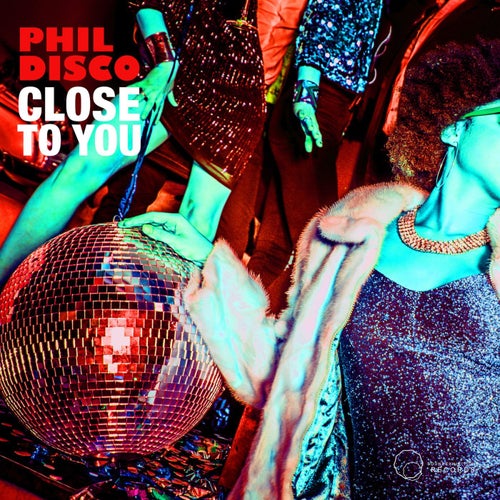 Phil Disco - Close To You / Sound-Exhibitions-Records