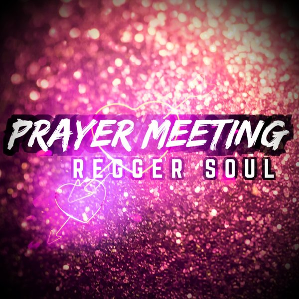 Regger Soul - Prayer Meeting / Regger Soul