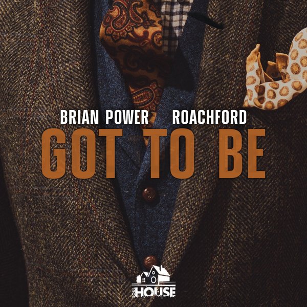 Brian Power feat. Roachford - Got To Be / SoulHouse Music