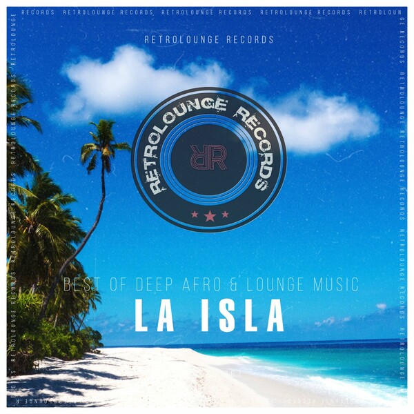 VA - La Isla (Best of Deep Afro & Lounge Music) / Retrolounge Records