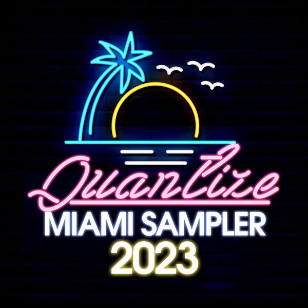 VA - Quantize Miami Sampler 2023 / Quantize Recordings