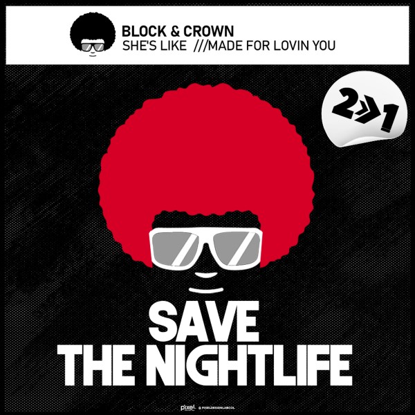 Block & Crown - She's Like / Save The Nightlife