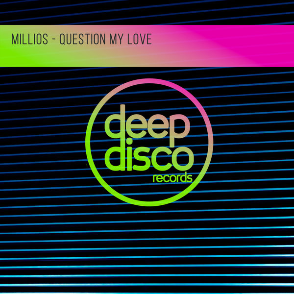 Millios - Question My Love / Deep Disco Records