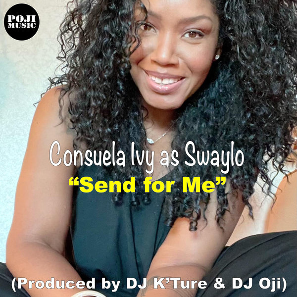 Consuela Ivy as Swaylo - Send For Me / POJI Records