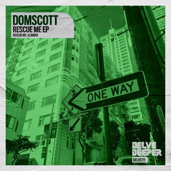 Domscott - Rescue Me EP / Delve Deeper Recordings