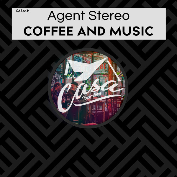 Agent Stereo - Coffee and Music / La Casa Recordings