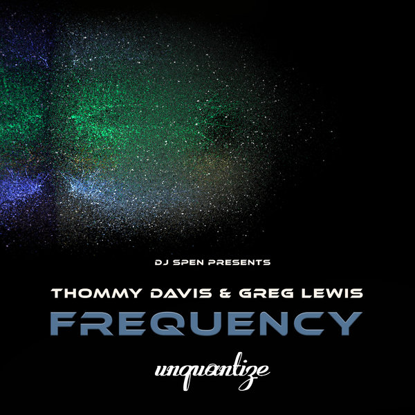 Thommy Davis & Greg Lewis - Frequency / unquantize