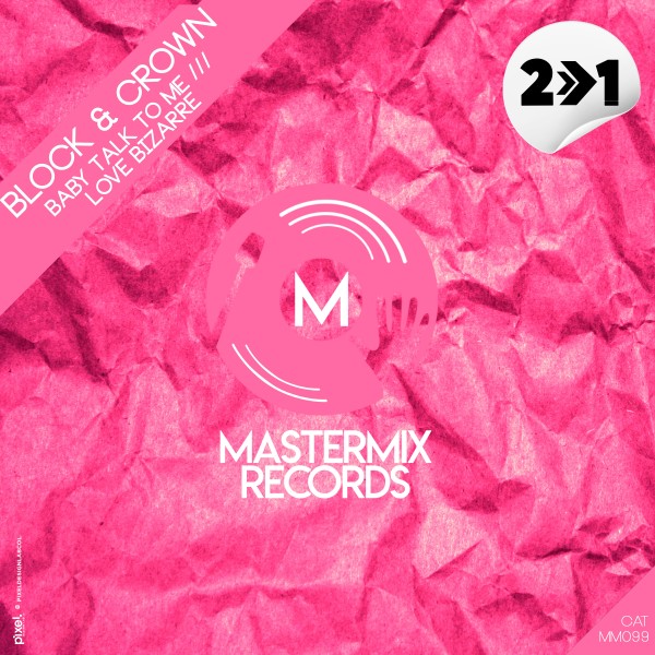Block & Crown - Baby Talk to Me / Mastermix Records