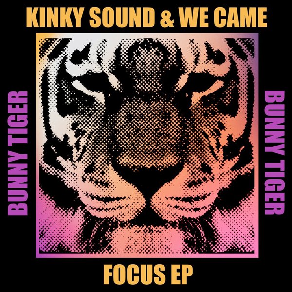 Kinky Sound - Focus EP / Bunny Tiger