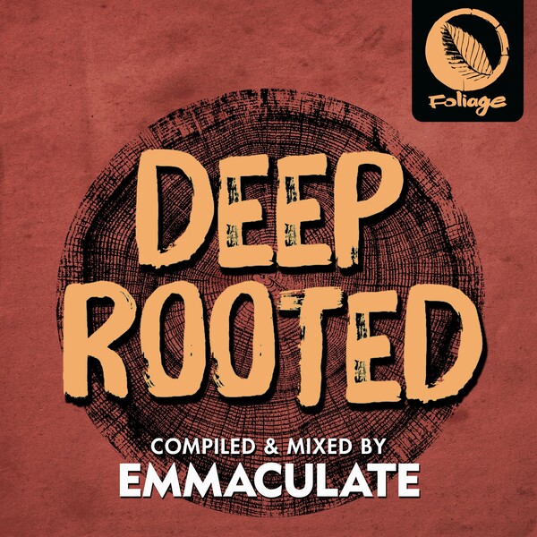 VA - Deep Rooted (Compiled & Mixed by Emmaculate) / Foliage Records