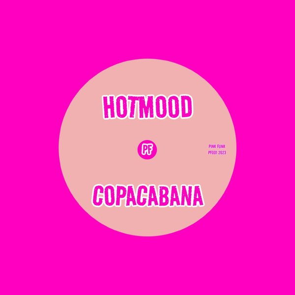 Hotmood - Copacabana / Pink Funk