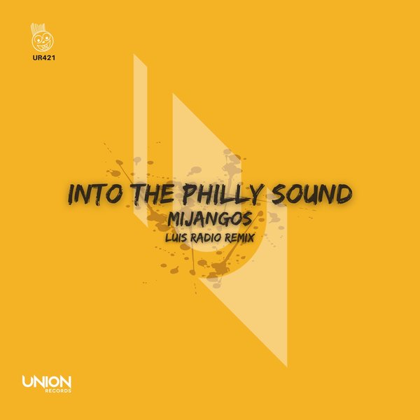 Mijangos - Into the Philly Sound / Union Records