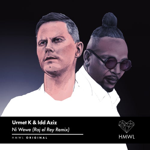 Urmet K, Idd Aziz - Ni Wewe (Raj el Rey remix) / House Music With Love
