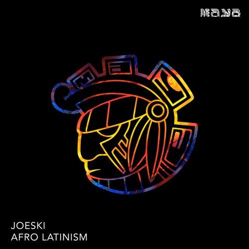 Joeski - Afro Latinism / Maya Records