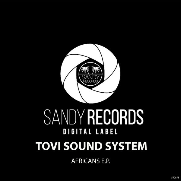 Tovi Sound System - Africans EP / Sandy Records