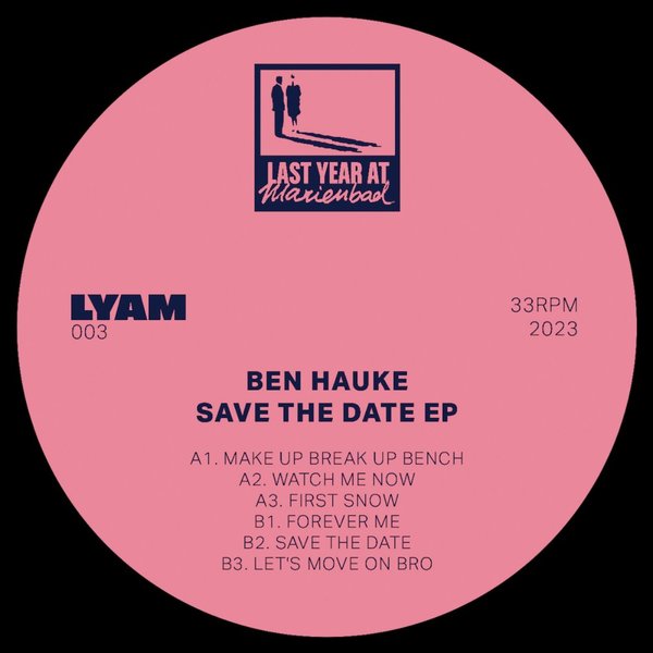 Ben Hauke - Save The Date EP / LYAM