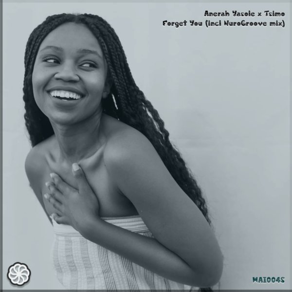 Anerah Yasole, Tśimo - Forget You (Incl NuroGroove Remix) / WeAreiDyll Records