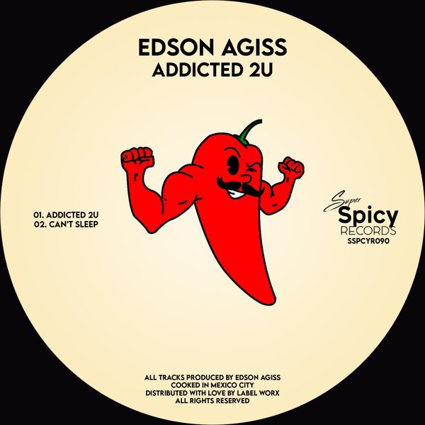 Edson Agiss - Addicted 2U / Super Spicy Records