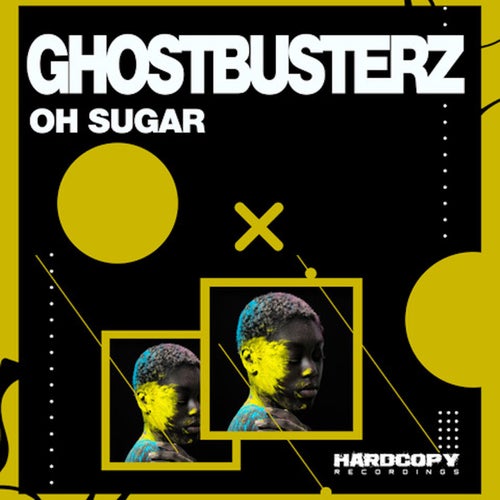 Ghostbusterz - Oh Sugar / Hardcopy NL Recordings