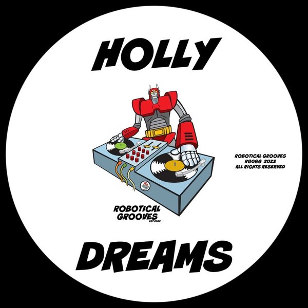 Holly - Dreams / Robotical Grooves