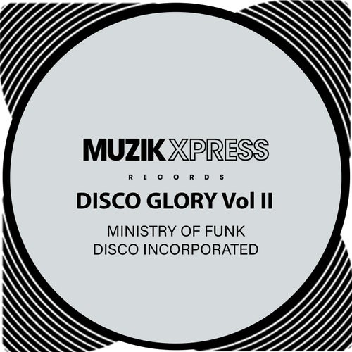 Ministry Of Funk, Disco Incorporated - Disco Glory Vol II / Muzik X Press