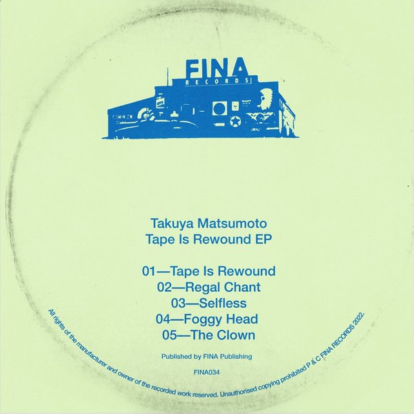 Takuya Matsumoto - Tape Is Rewound / Fina Records