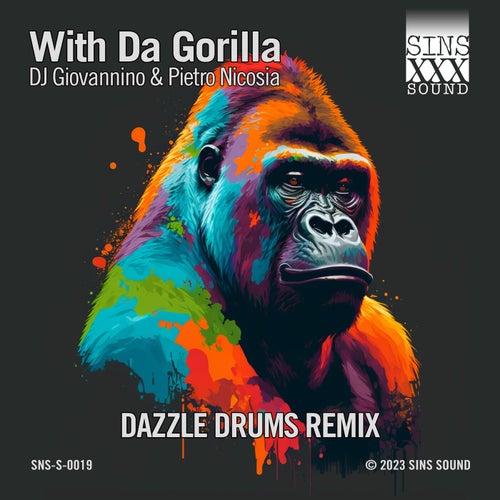 Pietro Nicosia, DJ Giovannino - With da Gorilla (Dazzle Drums Remix) / Sins Sound