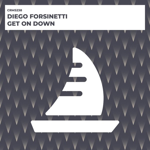 Diego Forsinetti - Get On Down / CRMS Records