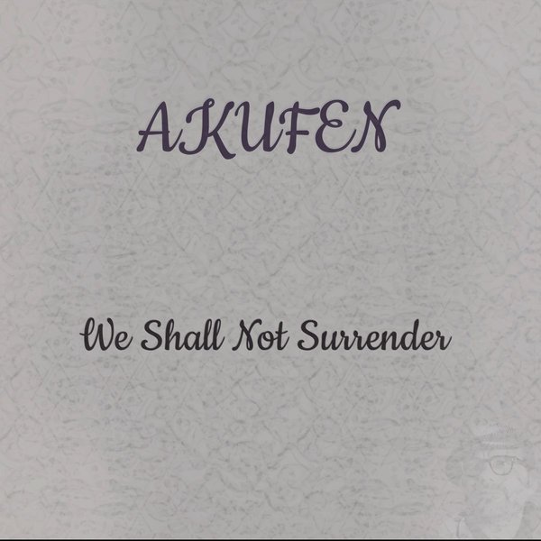 Akufen - We Shall Not Surrender / Onysia