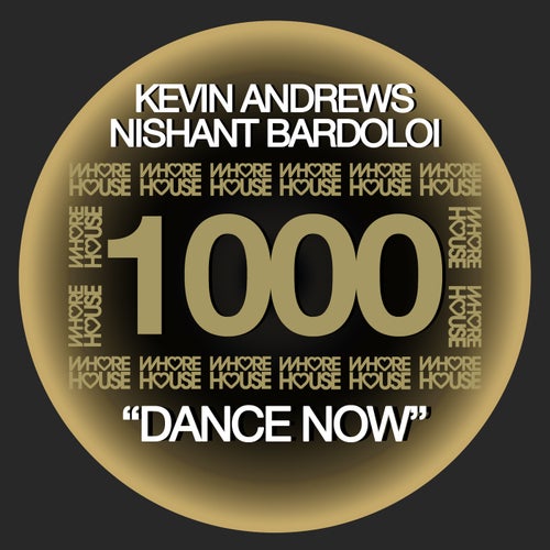 Kevin Andrews, Nishant Bardoloi - Dance Now / Whore House