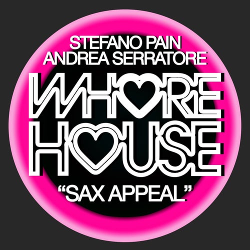 Stefano Pain, Andrea Serratore - Sax Appeal / Whore House