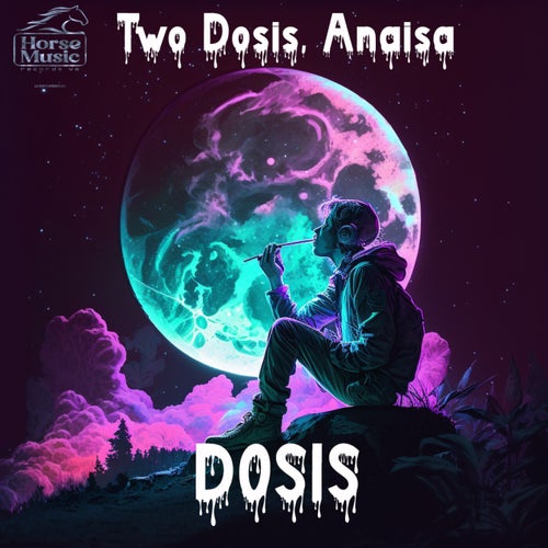 Anaisa, Two Dosis - Dosis / Horsemusic Records VE