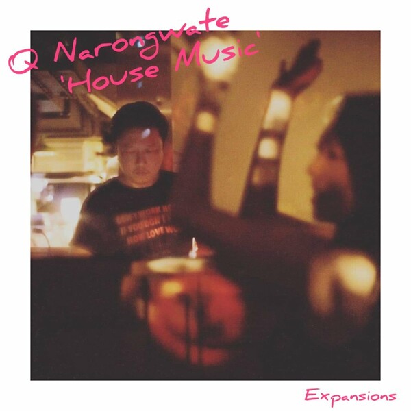 Q Narongwate - House​ Music​ / Expansions