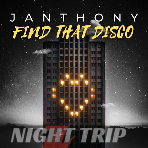 Janthony - Find That Disco / Night Trip Recordings