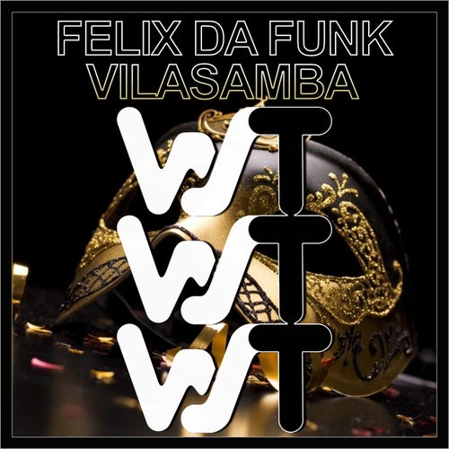 Felix Da Funk - Vilasamba / World Sound Trax