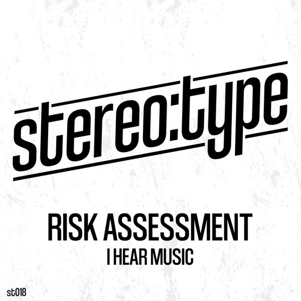 Risk Assessment - I HEAR MUZIK (A DISCO LOVE AFFAIR) / Stereo:type