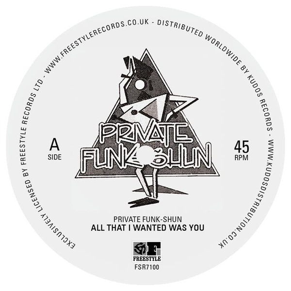 Private Funk-Shun - All That I Wanted Was You / Fantasy / Freestyle Records