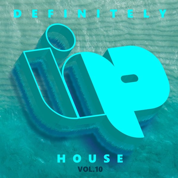 VA - Definitely House, Vol. 10 / LIP