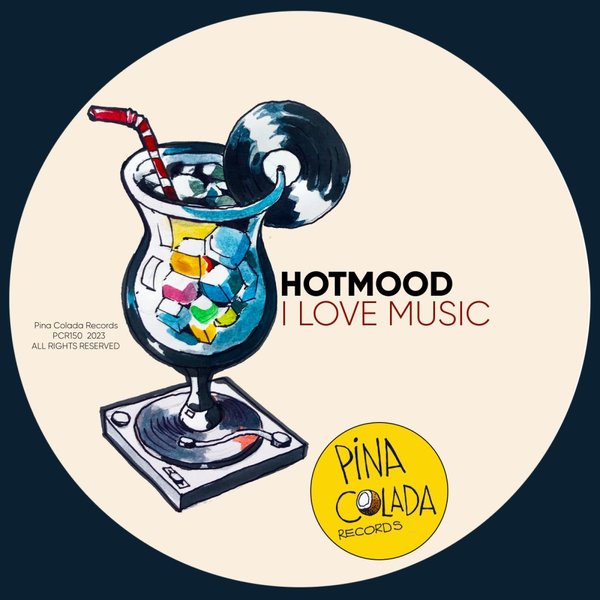 Hotmood - I Love Music / Pina Colada Records